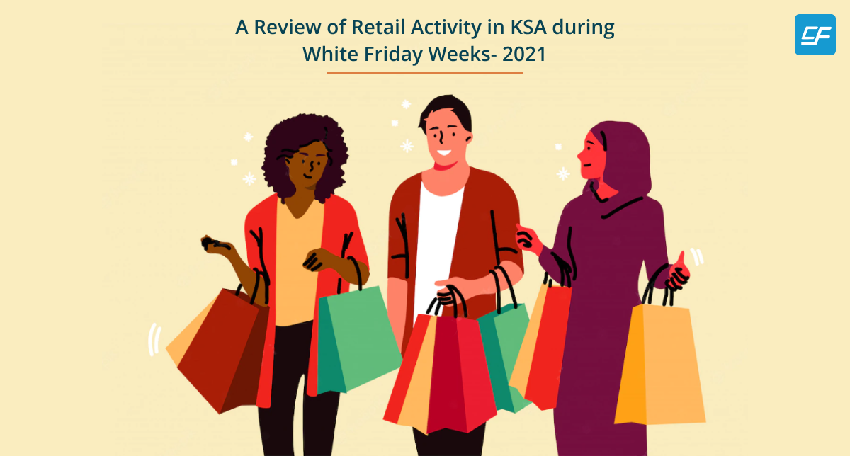 Retail Activity in KSA during White Friday Weeks- 2021